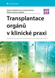 Transplantace orgánů v klinické praxi Transplantace orgánů v klinické praxi
