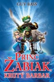 Princ Žabiak, krutý barbar Princ Žabiak, krutý barbar