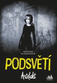 Podsvětí - Artefakt Podsvětí - Artefakt