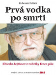 Prvá vodka po smrti Prvá vodka po smrti