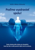 Poďme vyzdravieť spolu! Poďme vyzdravieť spolu!