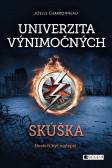 Univerzita výnimočných 1 - Skúška Univerzita výnimočných 1 - Skúška