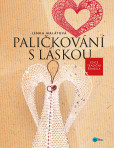 Paličkování s láskou Paličkování s láskou