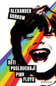 Děti poslouchají Pink Floyd Děti poslouchají Pink Floyd