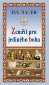 Zemřít pro jediného boha Zemřít pro jediného boha