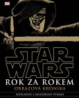 Star Wars Rok za rokem Obrazová kronika Star Wars Rok za rokem Obrazová kronika