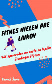 Fitnes nielen pre laikov