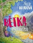 Bětka a její cesta od Chmury Bětka a její cesta od Chmury