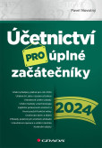 Účetnictví pro úplné začátečníky 2024 Účetnictví pro úplné začátečníky 2024