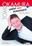 Tomio Okamura: Umění přímé demokracie Tomio Okamura: Umění přímé demokracie