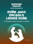 Zvíře jako zrcadlo lidské duše Zvíře jako zrcadlo lidské duše