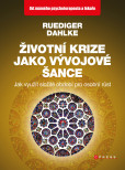 Životní krize jako vývojové šance Životní krize jako vývojové šance