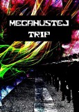 Megahustej trip