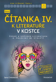 Nová čítanka IV. k Literatuře v kostce pro SŠ Nová čítanka IV. k Literatuře v kostce pro SŠ