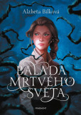 Balada mrtvého světa Balada mrtvého světa