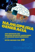 Najhlúpejšia generácia Najhlúpejšia generácia