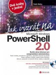Jak vyzrát na Microsoft Windows PowerShell 2.0 Jak vyzrát na Microsoft Windows PowerShell 2.0