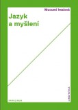 Jazyk a myšlení Jazyk a myšlení