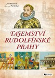 Tajemství rudolfínské Prahy Tajemství rudolfínské Prahy