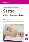 Sestra a její dokumentace Sestra a její dokumentace