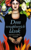 Dom nenaplnených lások Dom nenaplnených lások