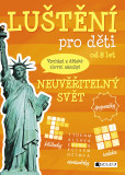 Luštění pro děti - neuvěřitelný svět Luštění pro děti - neuvěřitelný svět