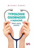 Typologie osobnosti v medicíně: lékaři, sestry, pacienti Typologie osobnosti v medicíně: lékaři, sestry, pacienti