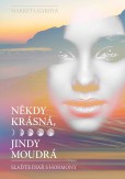 Někdy krásná, jindy moudrá Někdy krásná, jindy moudrá