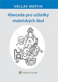 Abeceda pro učitelky mateřských škol Abeceda pro učitelky mateřských škol
