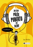 Jak jsem přežil pubertu své dcery