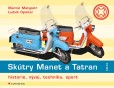 Skútry Manet a Tatran Skútry Manet a Tatran