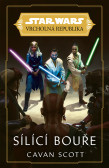Star Wars - Vrcholná Republika - Sílící bouře Star Wars - Vrcholná Republika - Sílící bouře
