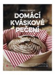 Domácí kváskové pečení Domácí kváskové pečení