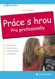 Práce s hrou Práce s hrou