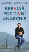 Breviář pozitivní anarchie Breviář pozitivní anarchie