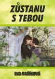 Zůstanu s tebou Zůstanu s tebou