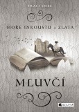 Moře inkoustu a zlata: Mluvčí Moře inkoustu a zlata: Mluvčí