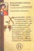 Byzantský zápas o ikonu Byzantský zápas o ikonu