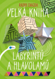 Velká kniha labyrintů a hlavolamů Velká kniha labyrintů a hlavolamů