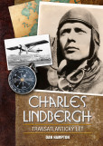 Charles Lindbergh: Transatlantický let Charles Lindbergh: Transatlantický let