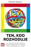 Ten, kdo rozhoduje Ten, kdo rozhoduje