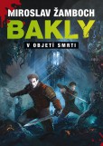 Bakly - V objetí smrti Bakly - V objetí smrti