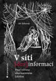V síti dezinformací V síti dezinformací