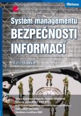 Systém managementu bezpečnosti informací Systém managementu bezpečnosti informací