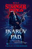 Stranger Things: Ikarův pád Stranger Things: Ikarův pád