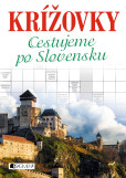 Krížovky Cestujeme po Slovensku Krížovky Cestujeme po Slovensku