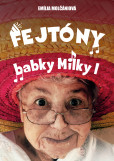 Fejtóny babky Milky I. Fejtóny babky Milky I.