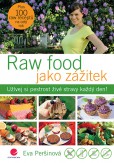 Raw food jako zážitek Raw food jako zážitek