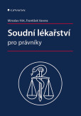 Soudní lékařství pro právníky Soudní lékařství pro právníky