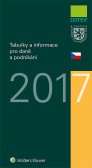 Tabulky a informace pro daně a podnikání 2017 Tabulky a informace pro daně a podnikání 2017